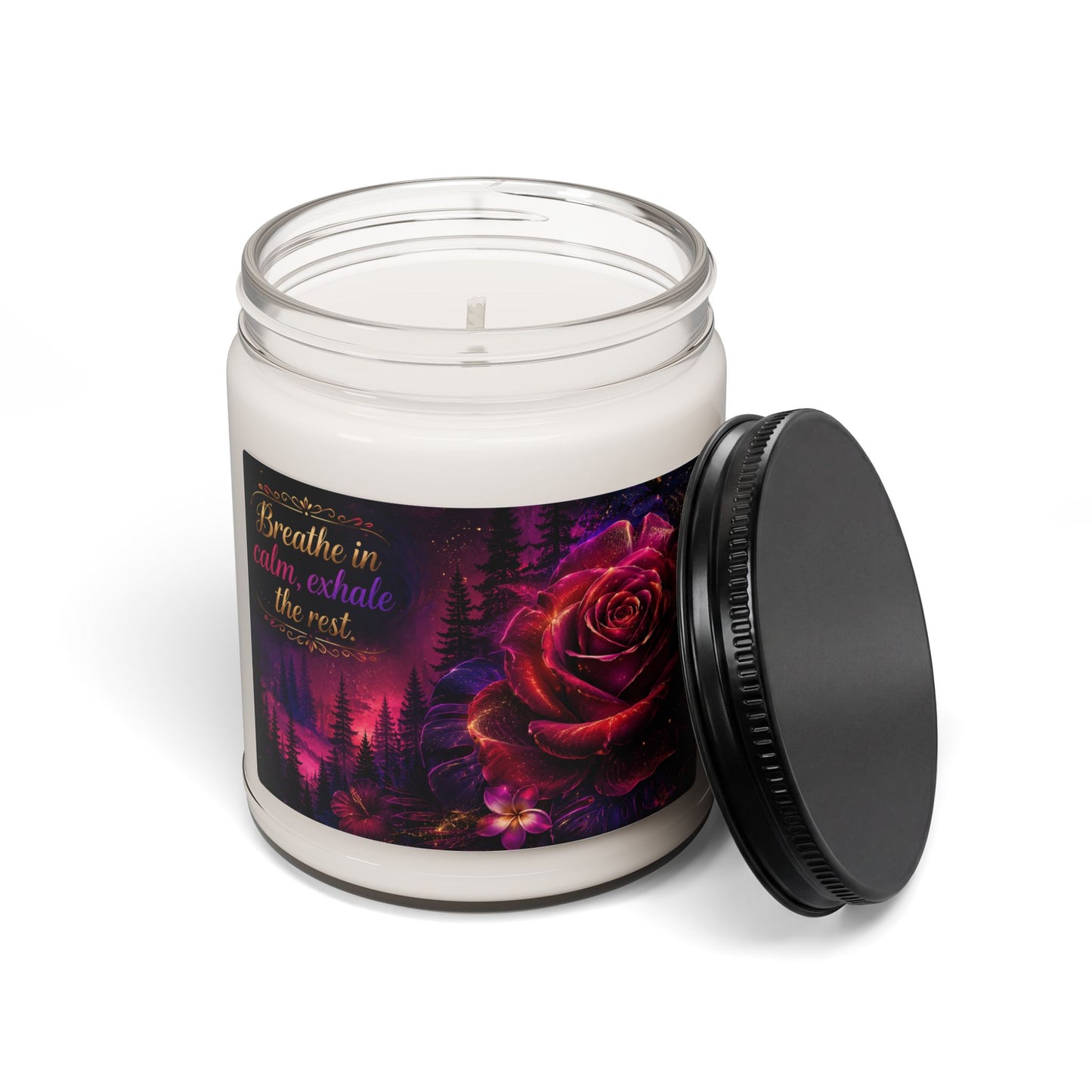 Calm Rose Forest Scented Soy Candle — "Breathe in calm, exhale the rest" (9oz)