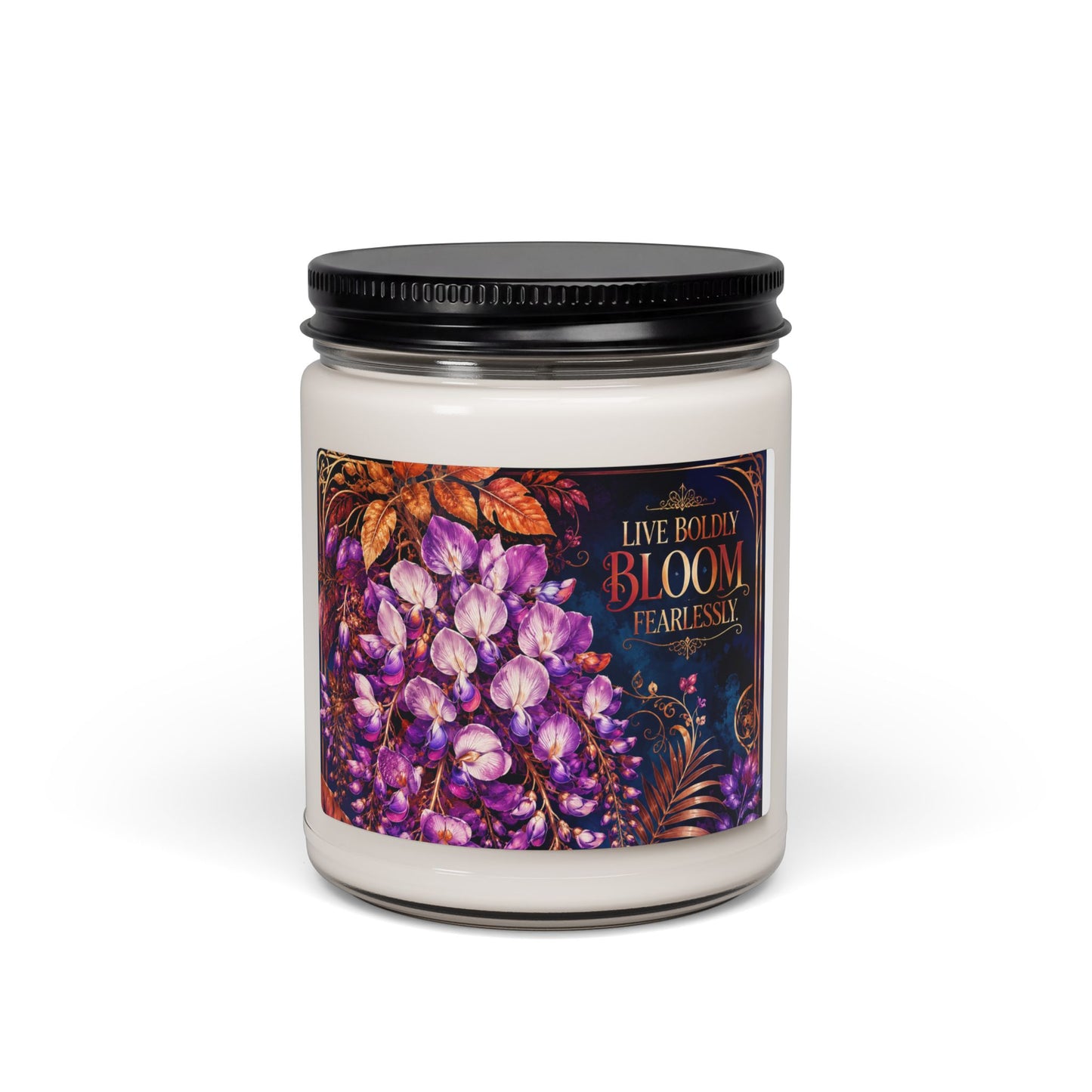 Bloom Fearlessly 9oz Scented Soy Candle — Floral Aromatherapy Jar (Live Boldly Bloom Fearlessly)