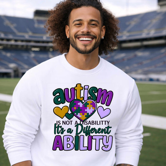 AUTISM IS NOT A DISABILITY, IT'S A DIFFERENT ABILITY.  Crewneck Pullover Sweatshirt