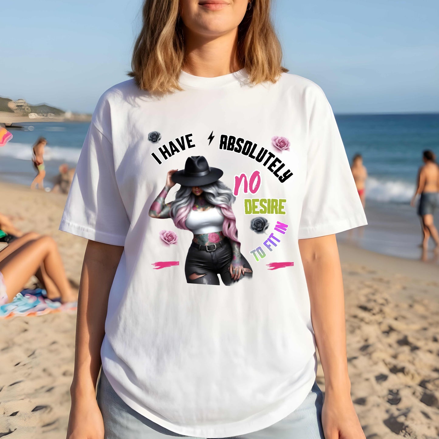 I HAVE ABSOLUTLEY NO DESIRE TO FIT IN. T-Shirt