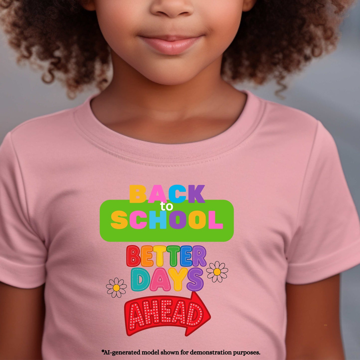 BACK TO SCHOOL BETTER DAYS AHEAD,  100% Cotton T-Shirt