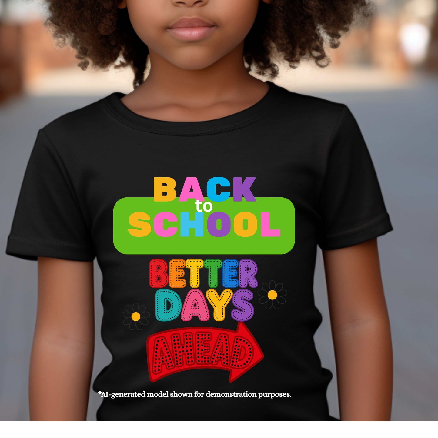 BACK TO SCHOOL BETTER DAYS AHEAD,  100% Cotton T-Shirt