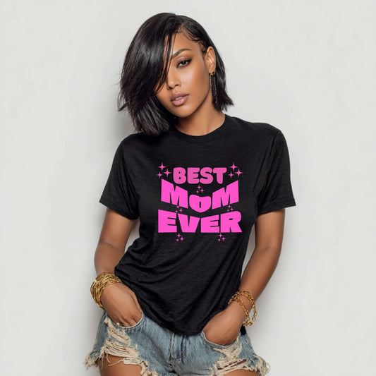 BEST MOM EVER-Shirt