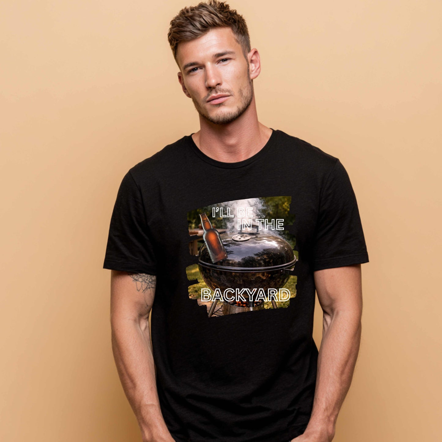 I'LL BE IN THE BACKYARD. T-Shirt