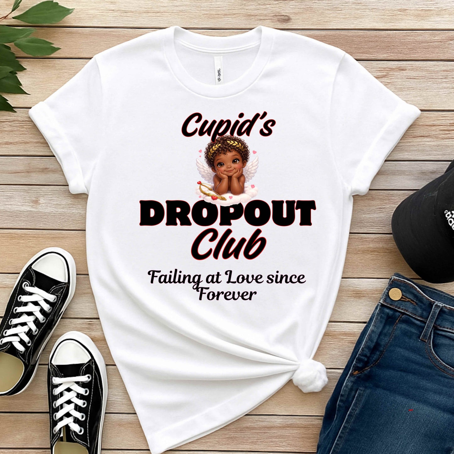 CUPID'S DROPOUT CLUB FAILING AT LOVE SINCE FOREVER. T-Shirt