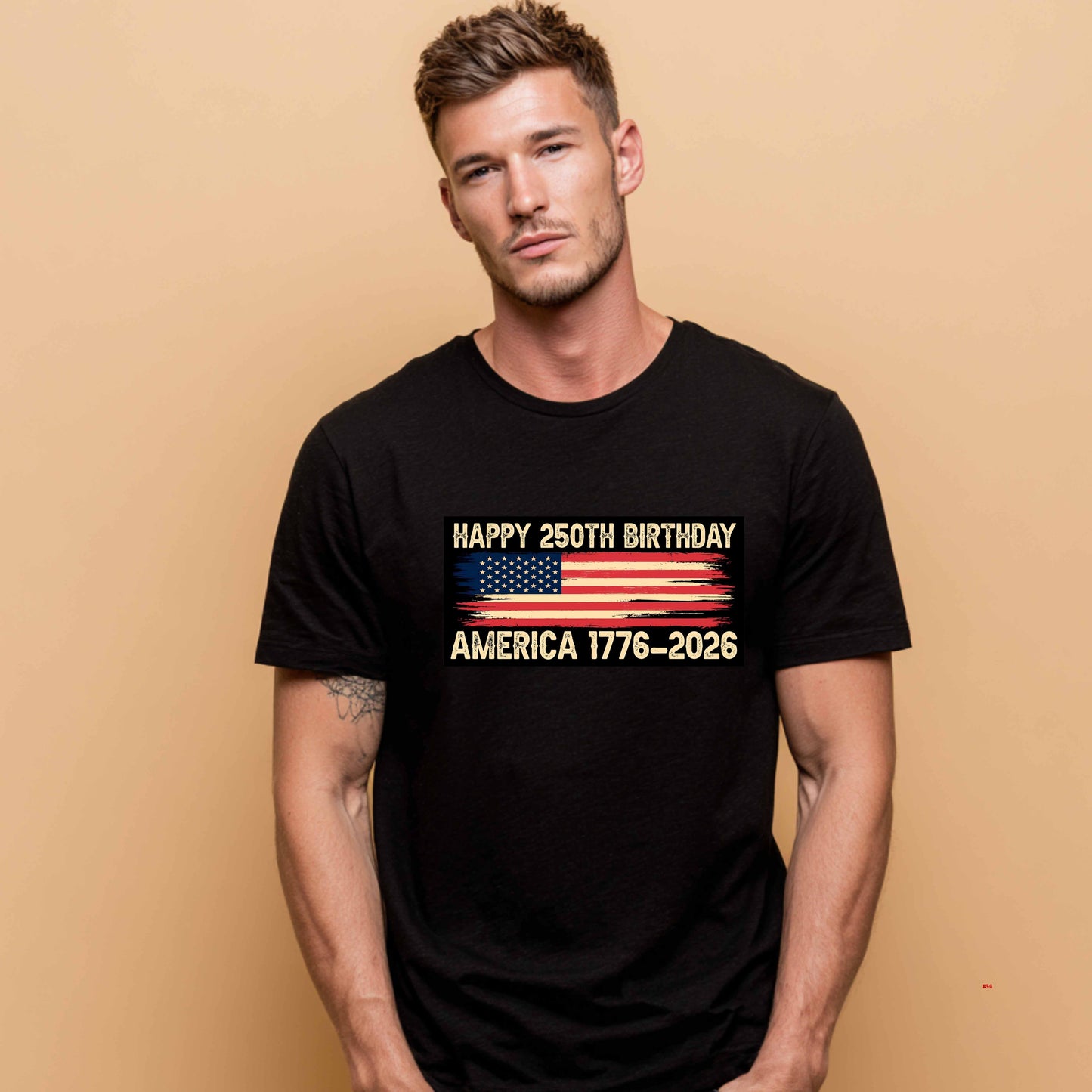 HAPPY 250TH BIRTHDAY FLAG. T-Shirt