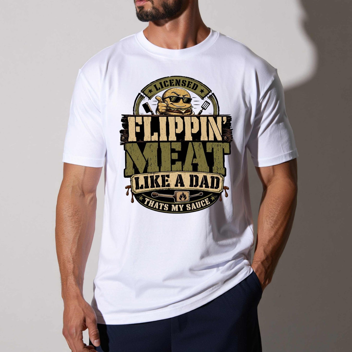 FLIPPIN' MEAT LIKE A DAD. T-Shirt