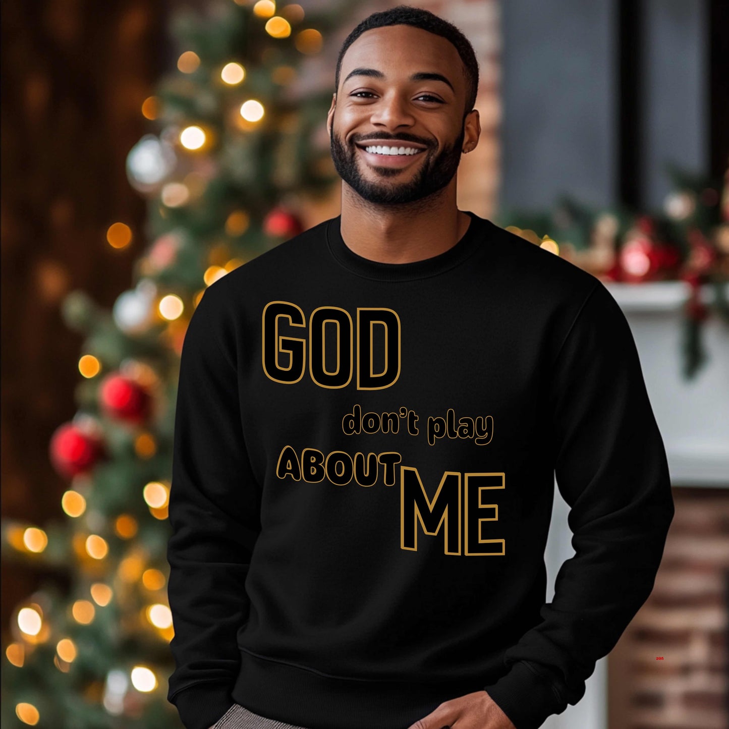 GOD DON'T PLAY ABOUT ME Crewneck Pullover Sweatshirt