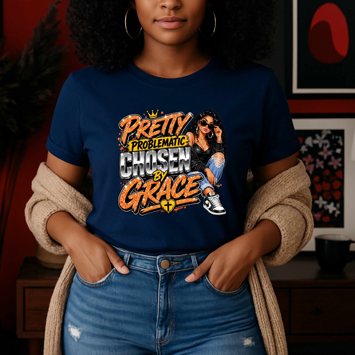 PRETTY PROBLEMATIC CHOSEN BY GRACE. T-Shirt
