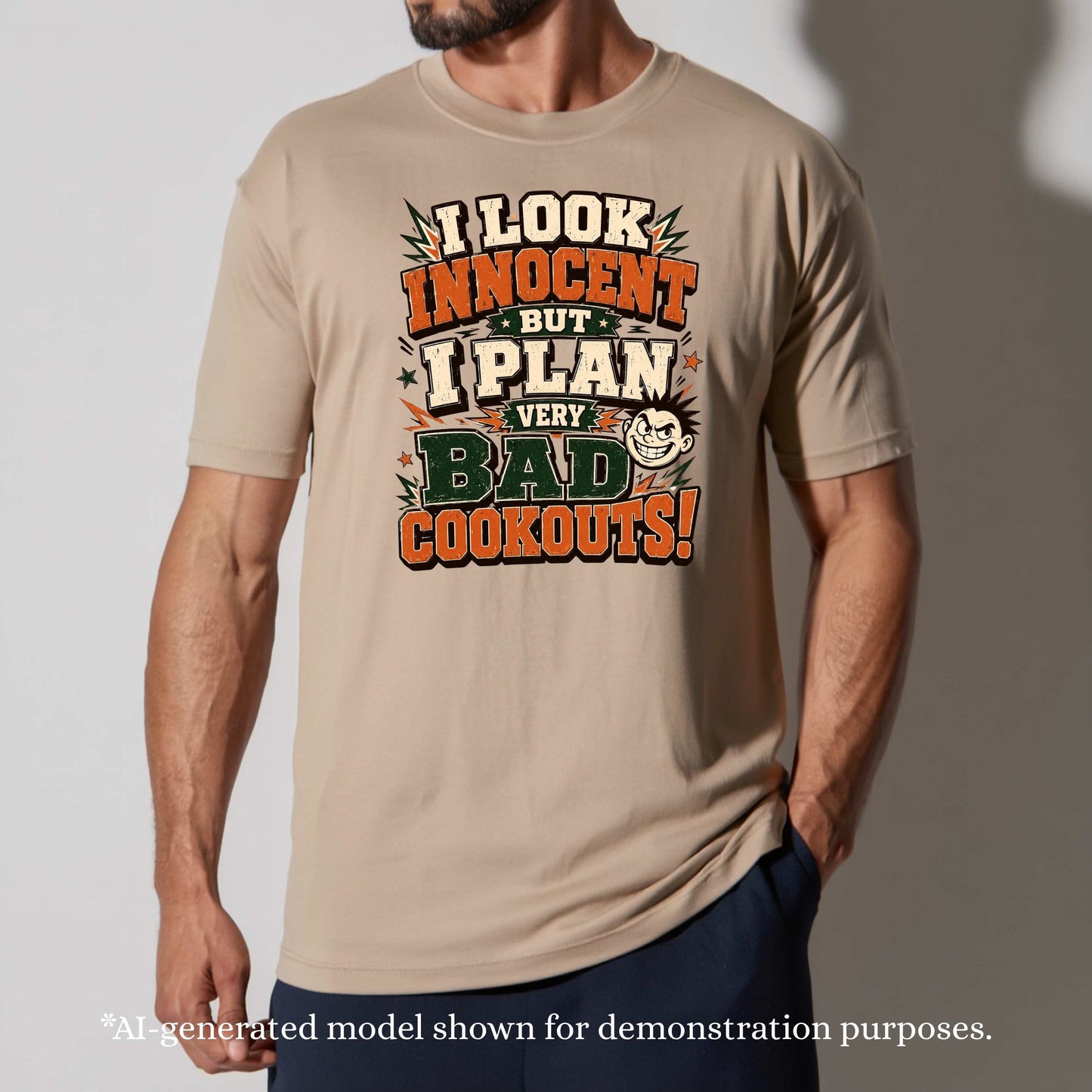 I LOOK INNOCENT BUT I PLAN VERY BAD COOKOUTS! T-Shirt