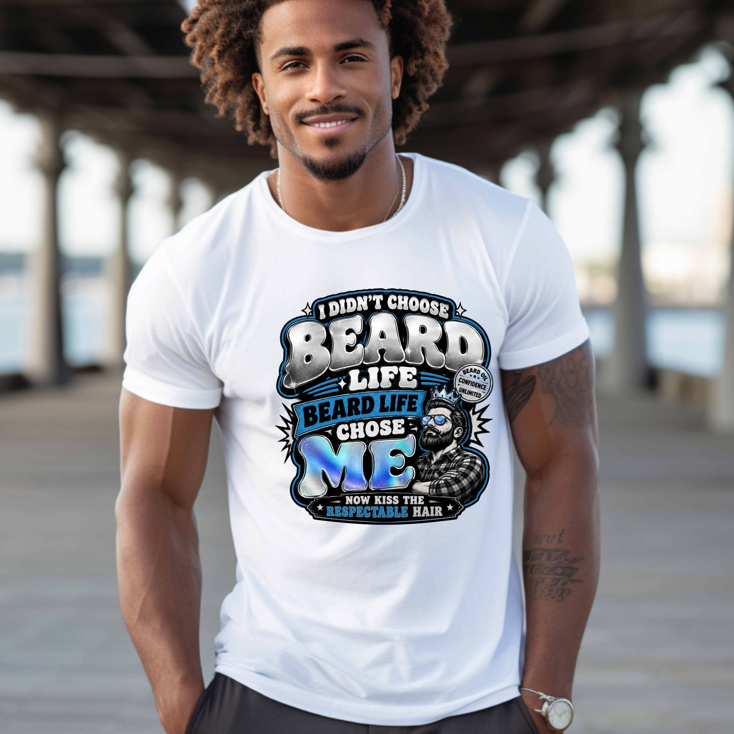 I DIDN'T CHOOSE BEARD LIFE , BEARD LIFE CHOSE ME. T-Shirt