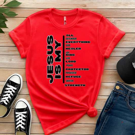 JESUS IS MY  . T-Shirt