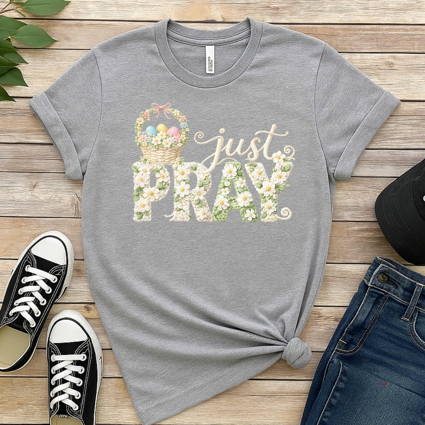JUST PRAY FLOWERED EASTER BASKET. T-Shirt