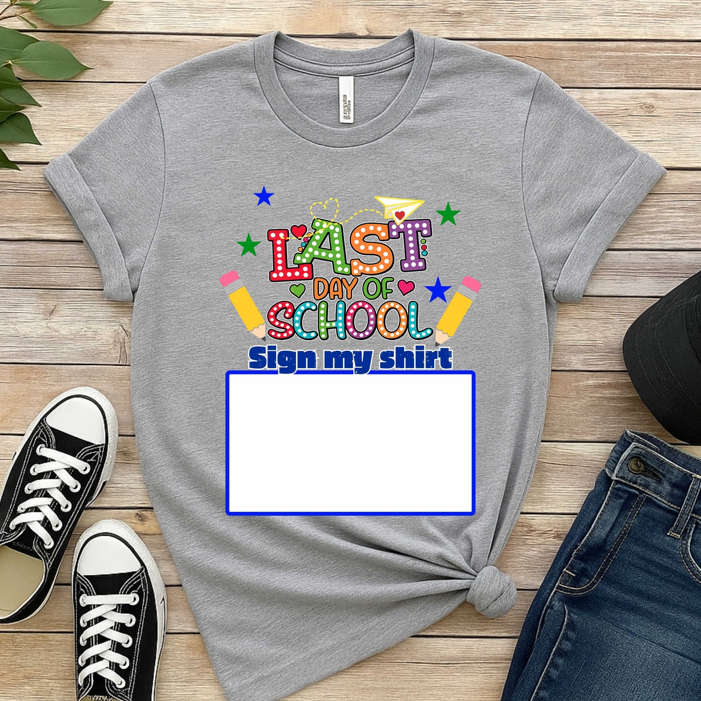 LAST DAY OF SCHOOL  SIGN MY SHIRT ADULT  . T-Shirt