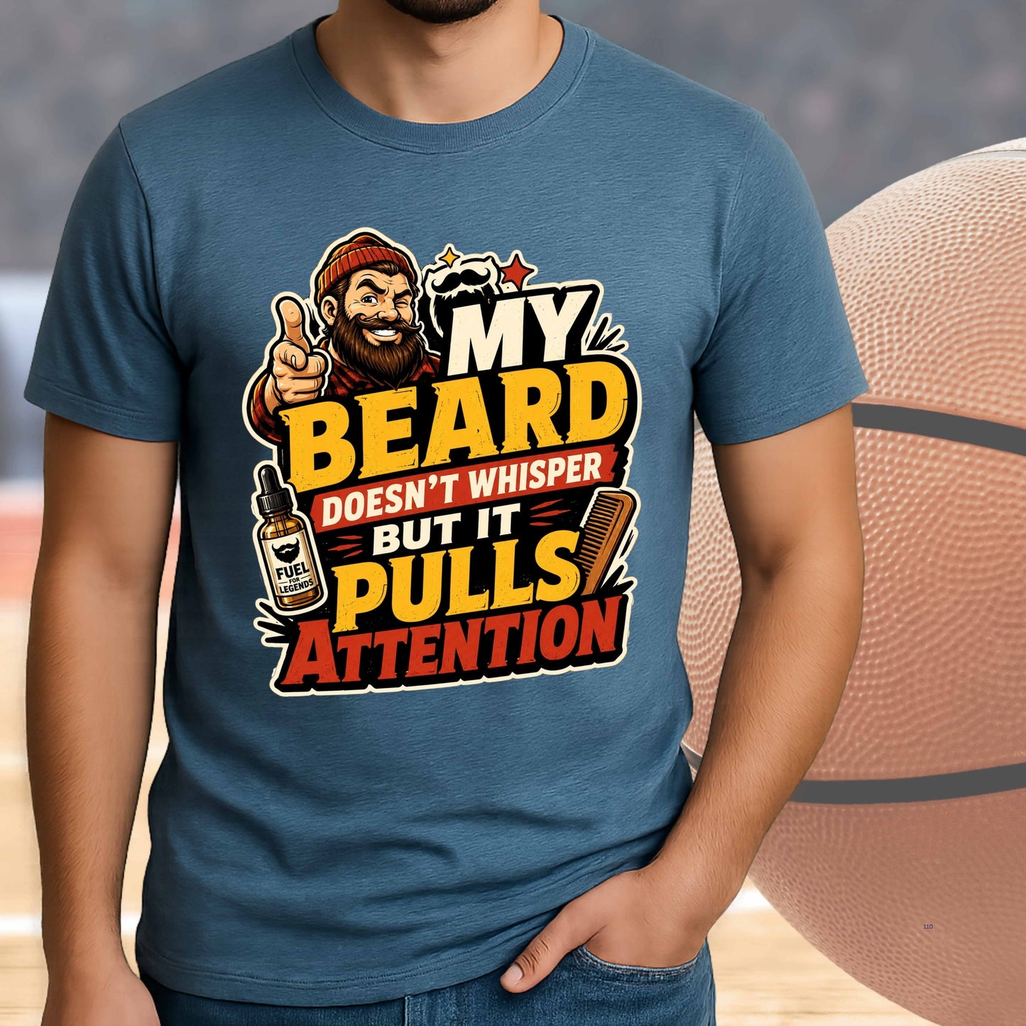 MY BEARD DOESN'T WHISPER BUT IT PULLS ATTENTION. T-Shirt