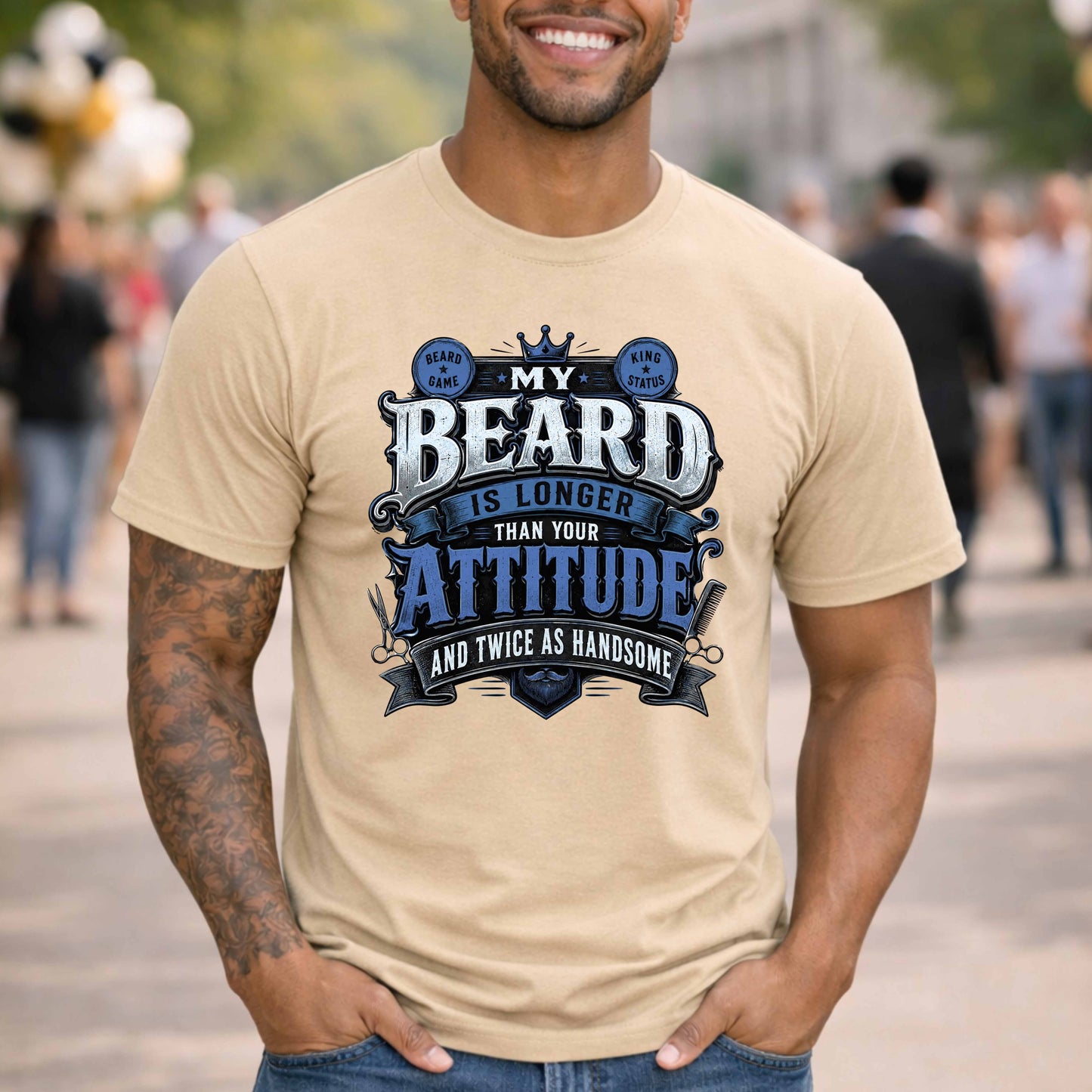MY BEARD IS LONGER THAN YOUR ATTITUDE AND TWICE AS HANDSOME.. T-Shirt