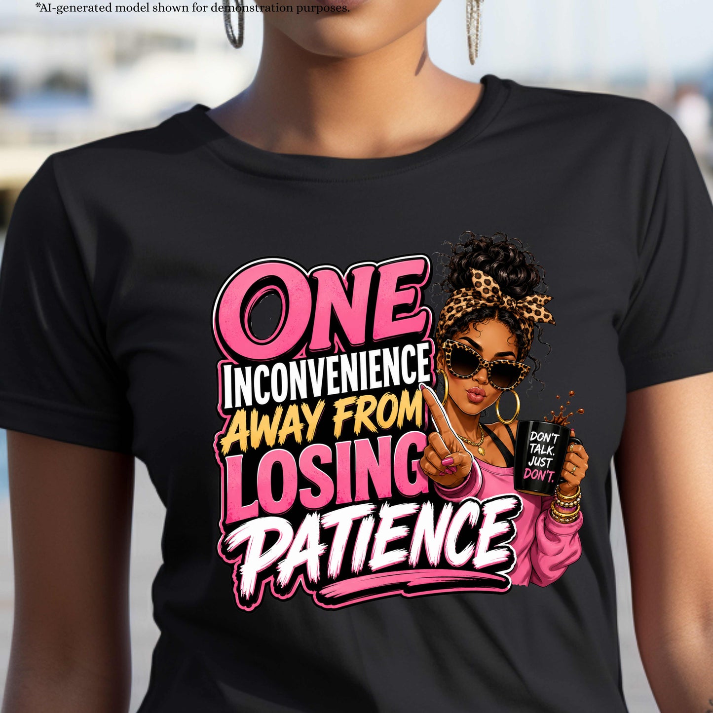 ONE INCONVENIENCE AWAY FROM LOSING PATIENCE. T-Shirt