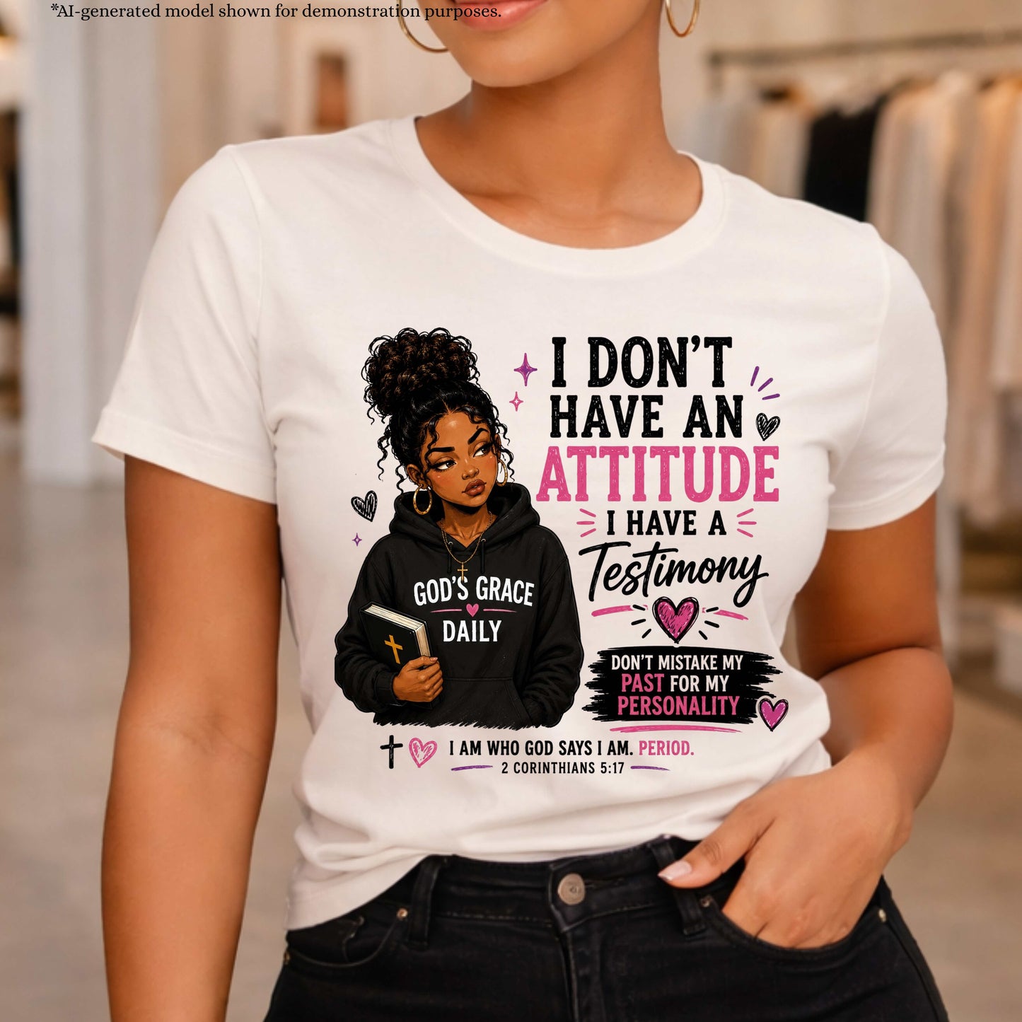 I DON'T HAVE AN ATTITUDE  I HAVE A TESTIMONY. T-Shirt