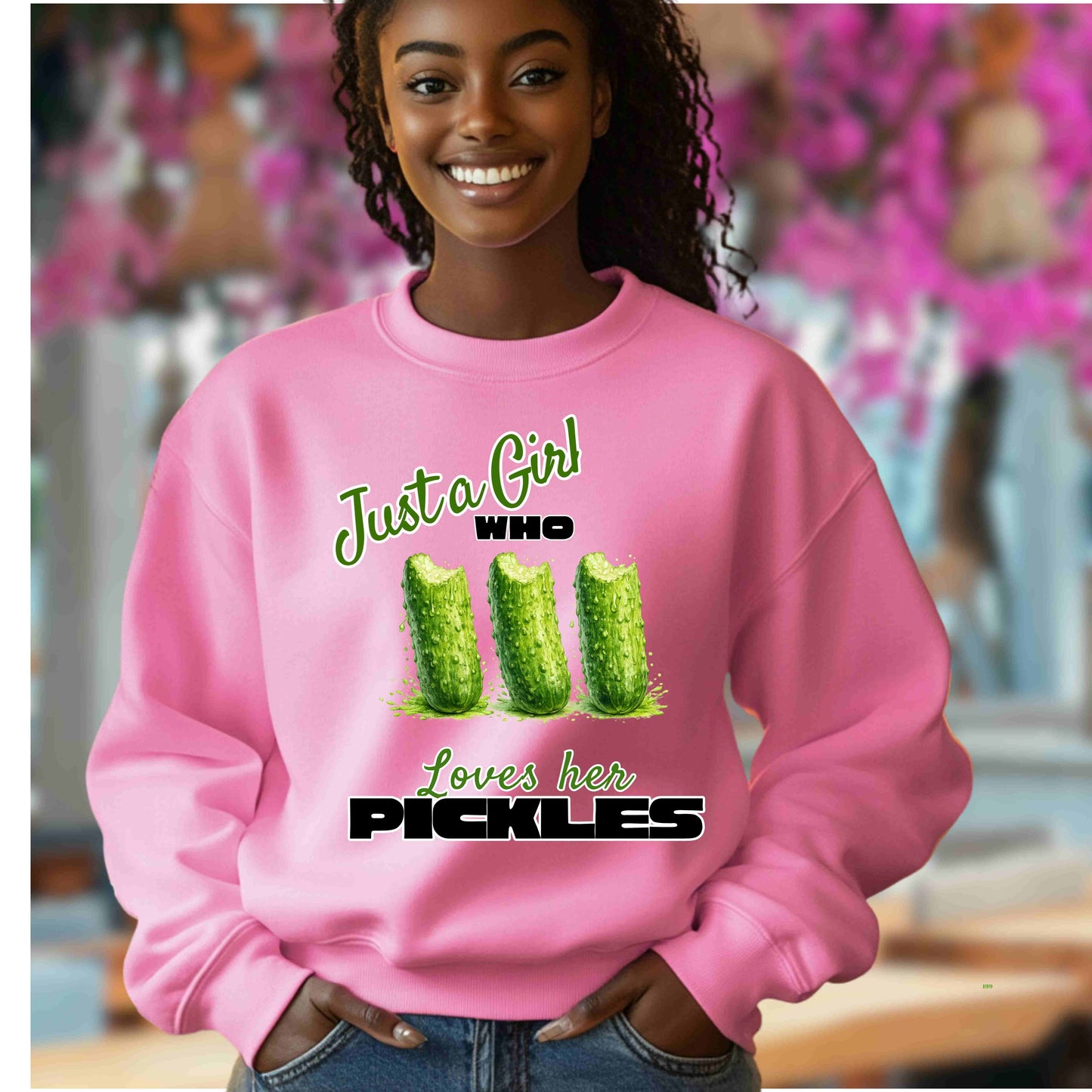 JUST A GIRL WHO LOVES HER PICKLES   Crewneck Pullover Sweatshirt