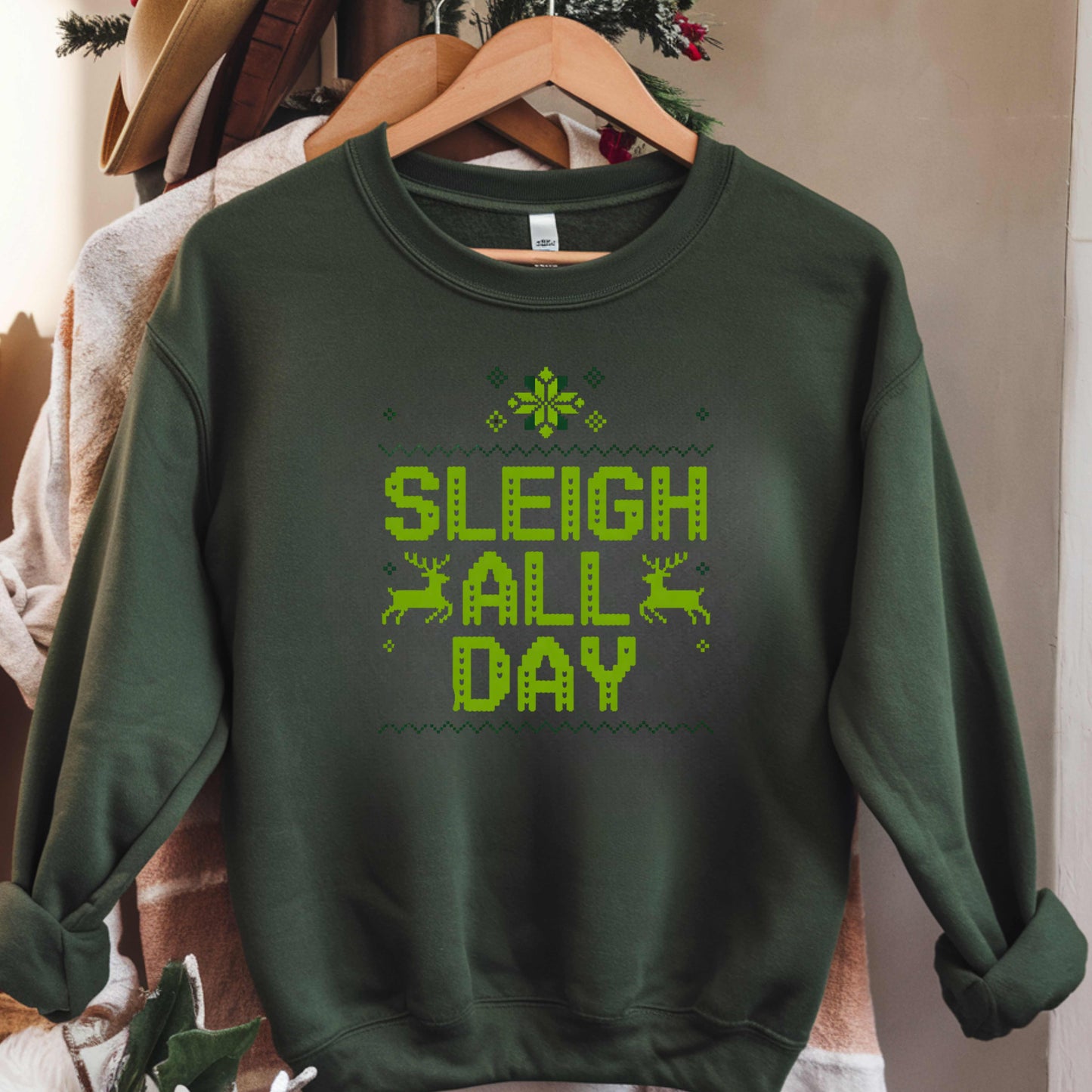SLEIIGH ALL DAY  Crewneck Pullover Sweatshirt