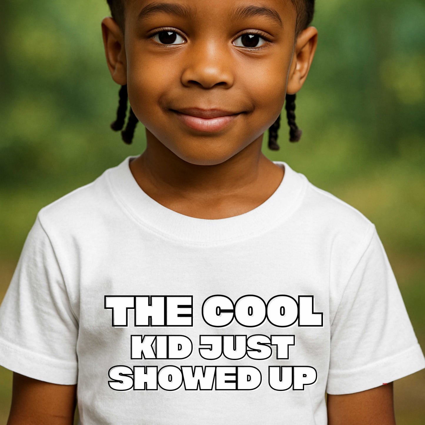 THE COOL KID JUST SHOWED UP  T-Shirt