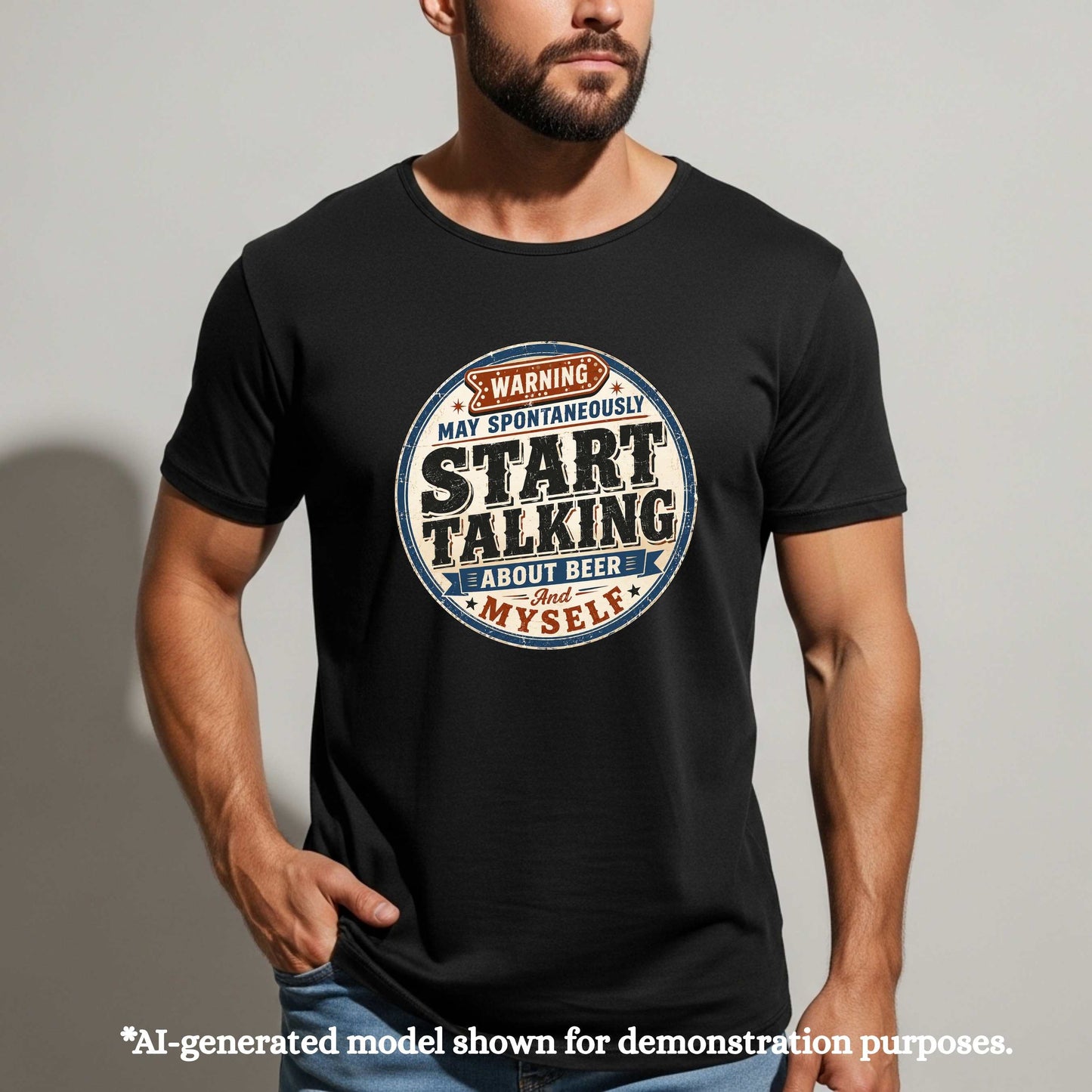 WARNING MAY SPONTANEOUSLY START TALKING ABOUT BEER AND MYSELF.. T-Shirt