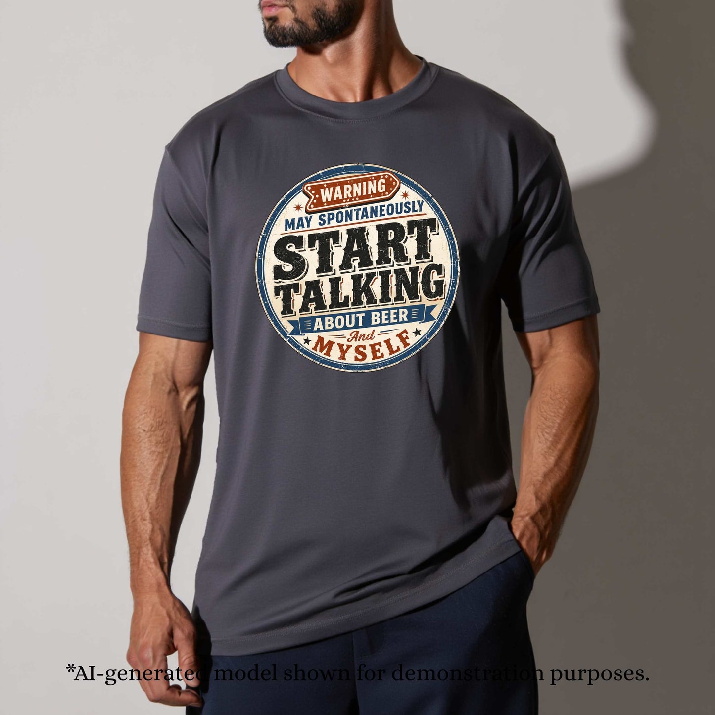 WARNING MAY SPONTANEOUSLY START TALKING ABOUT BEER AND MYSELF.. T-Shirt
