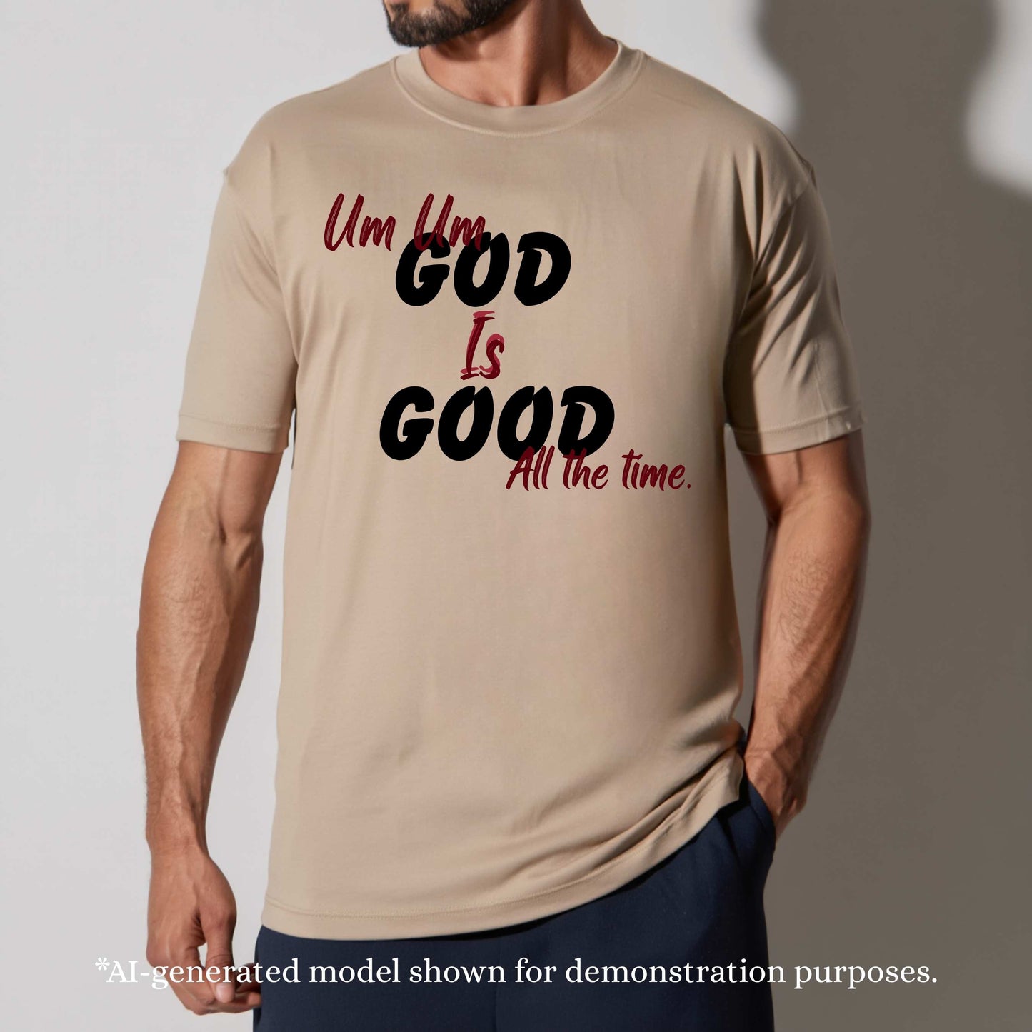 UM UM GOOD IS GOOD ALL THE TIME. T-Shirt