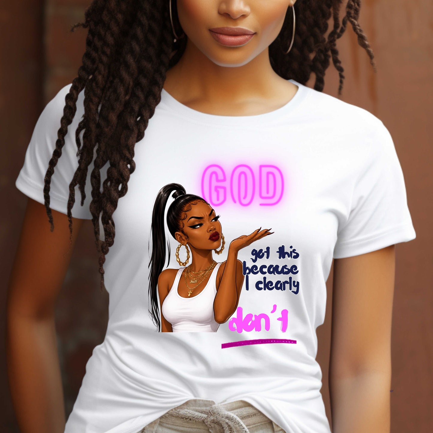 god got this because I clearly don't T-Shirt