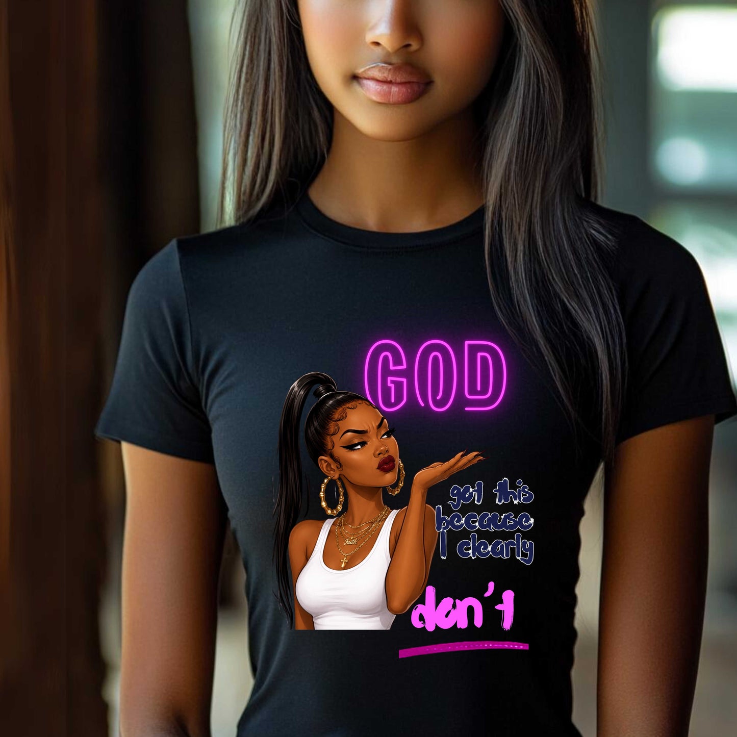 god got this because I clearly don't T-Shirt
