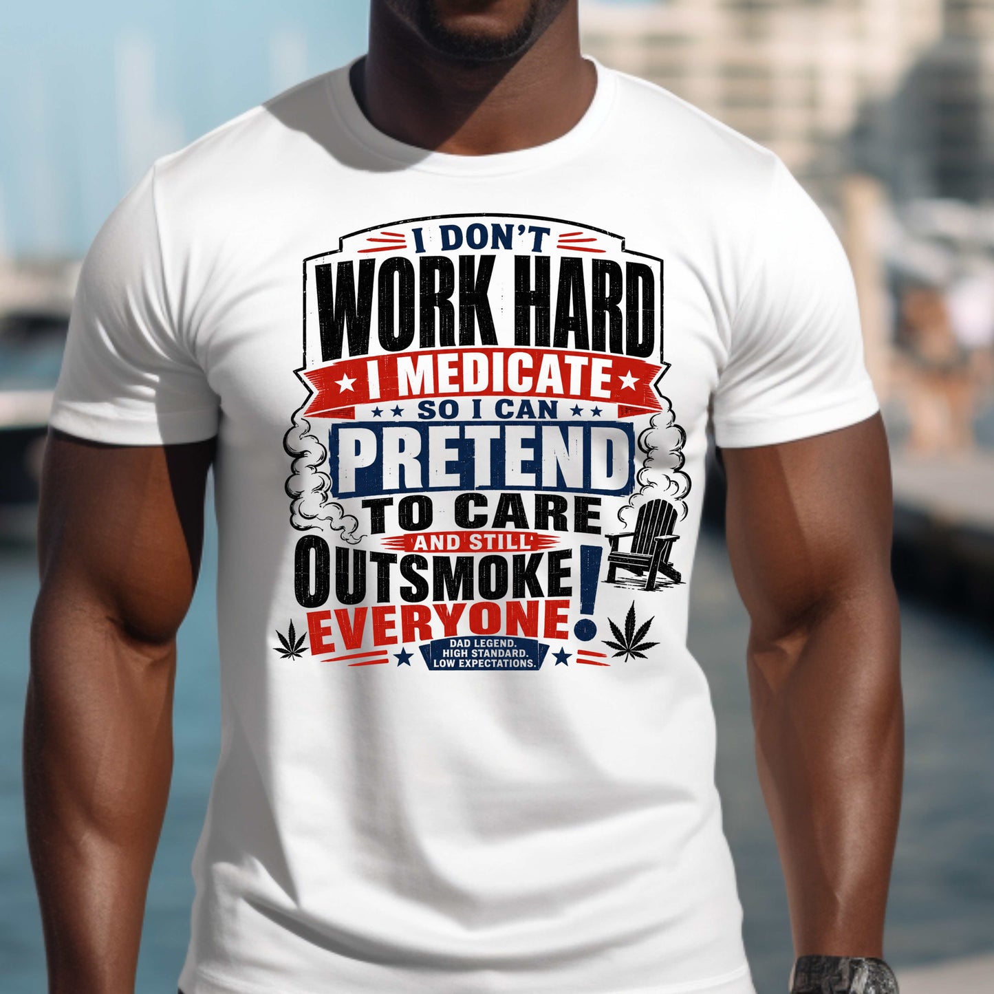 i don't work hard I medicate. T-Shirt