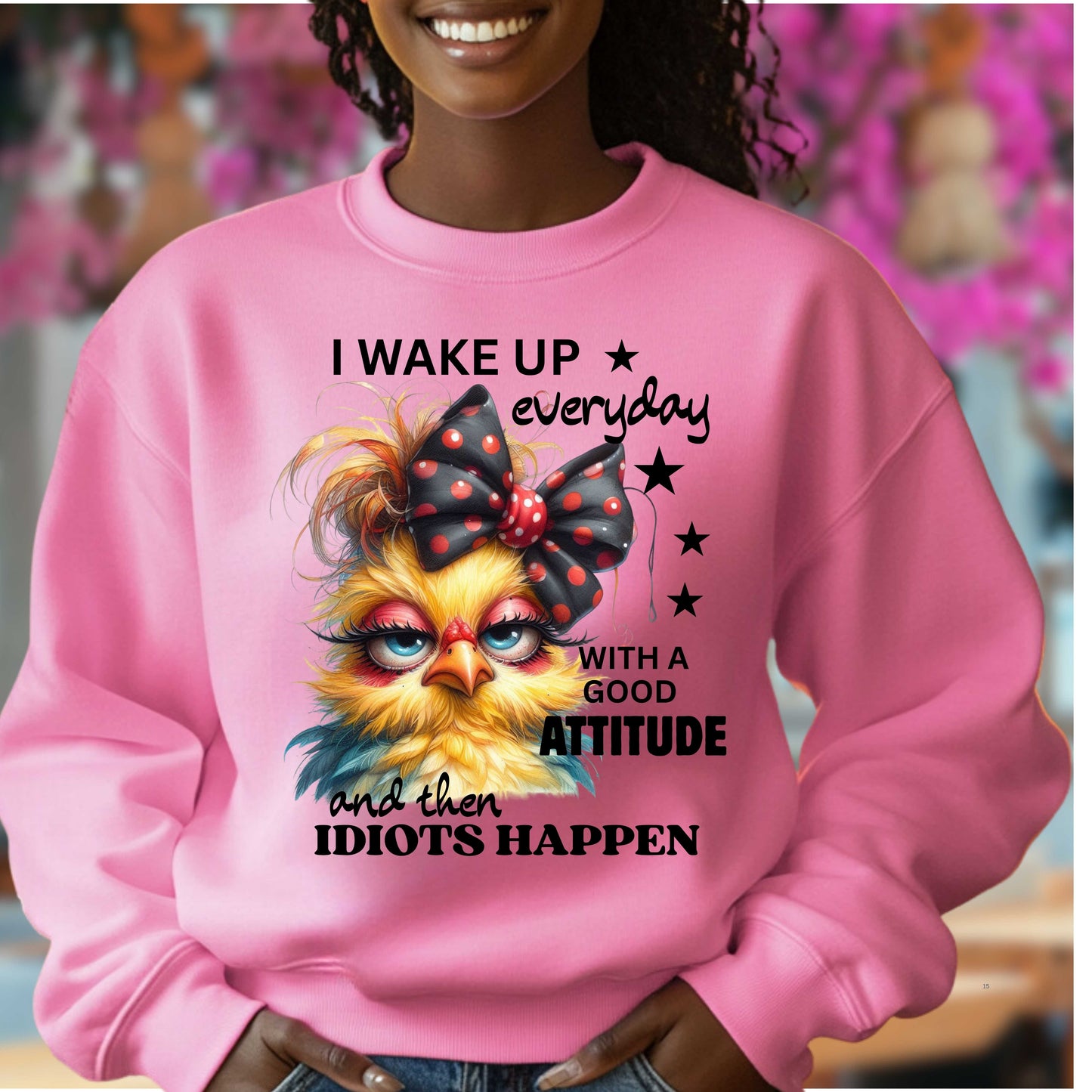 i wake up everyday with a good attitude and then idiots happen. T-Shirt
