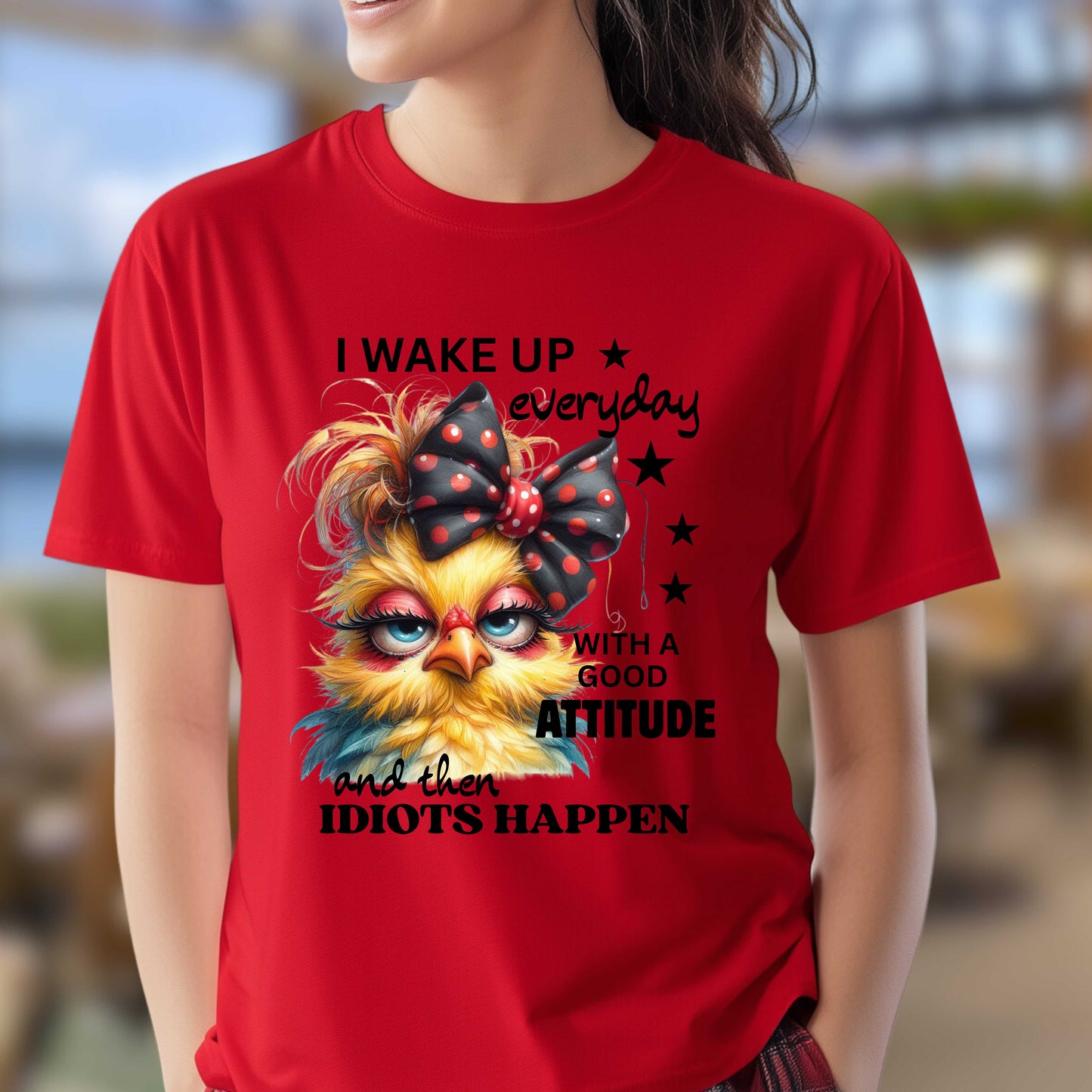 i wake up everyday with a good attitude and then idiots happen. T-Shirt