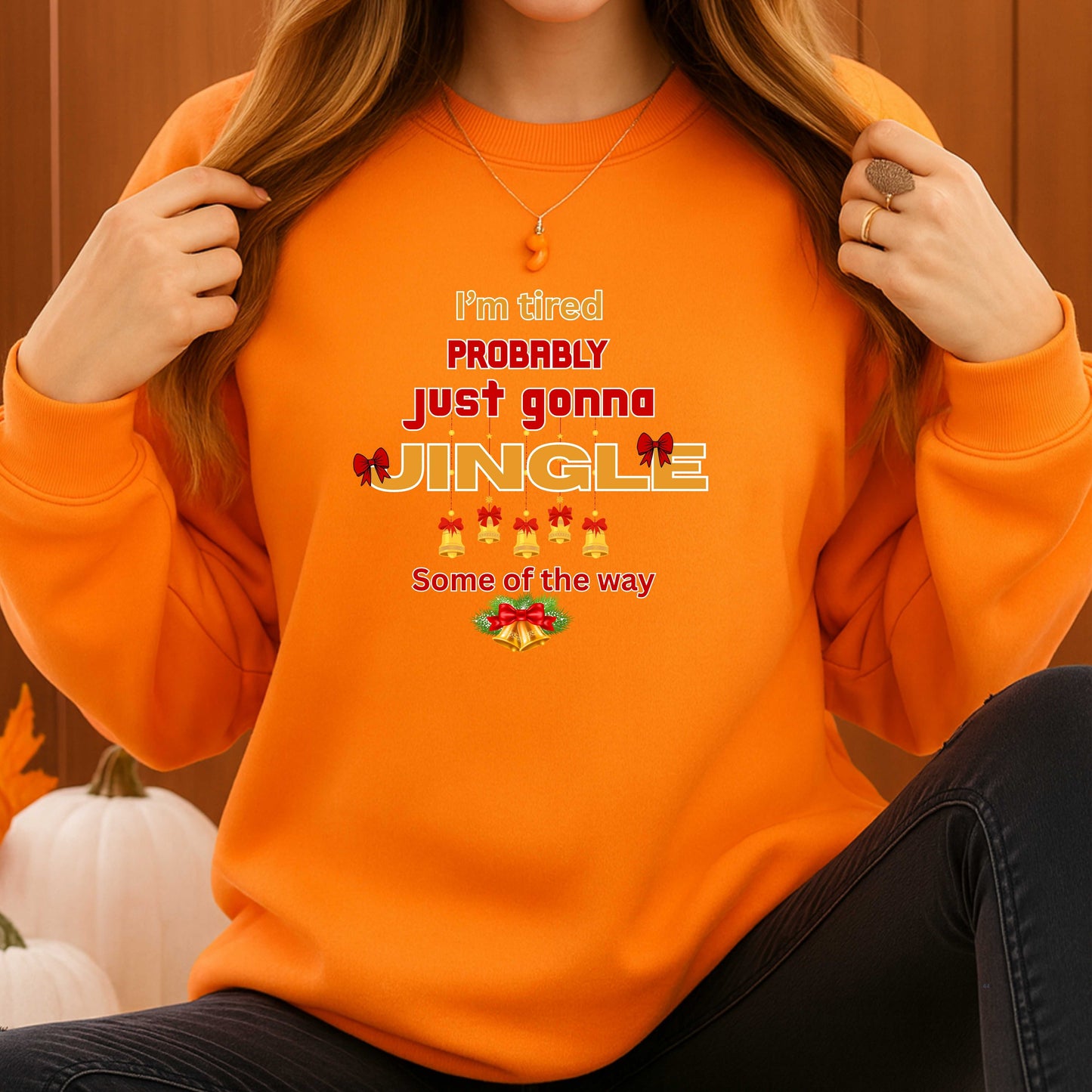 TIRED JINGLE SOME OF THE WAY  Pullover Hoodie