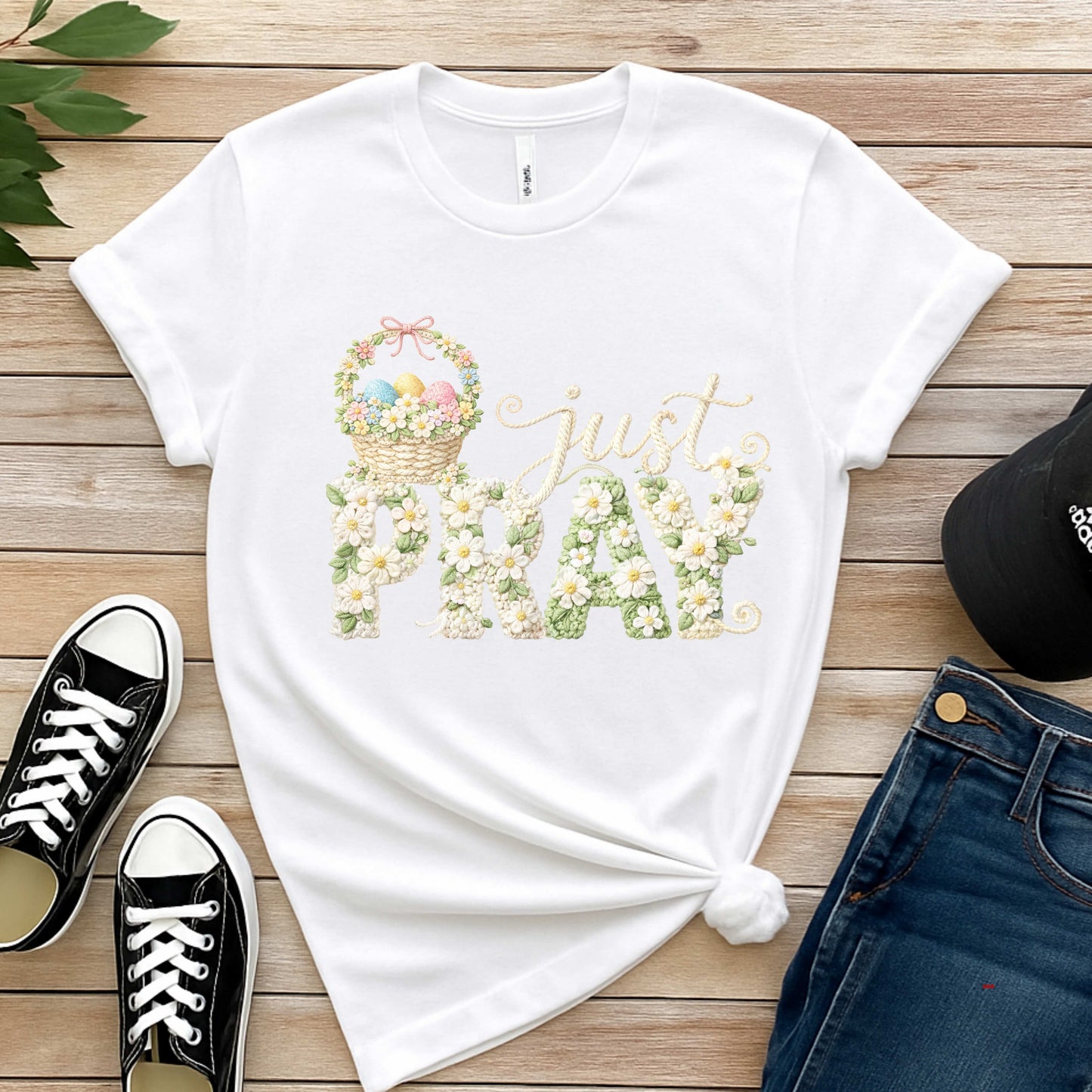 JUST PRAY FLOWERED EASTER BASKET. T-Shirt
