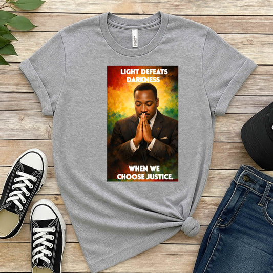 MLK LIGHT DEFEATS DARKNESS. T-Shirt