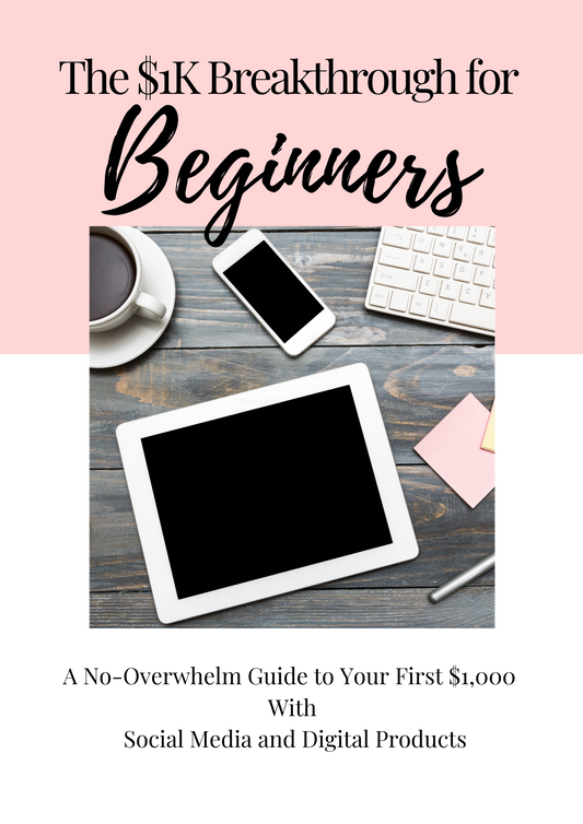 $1K Breakthrough Guide for Beginners, Digital Income Blueprint.  Digital product