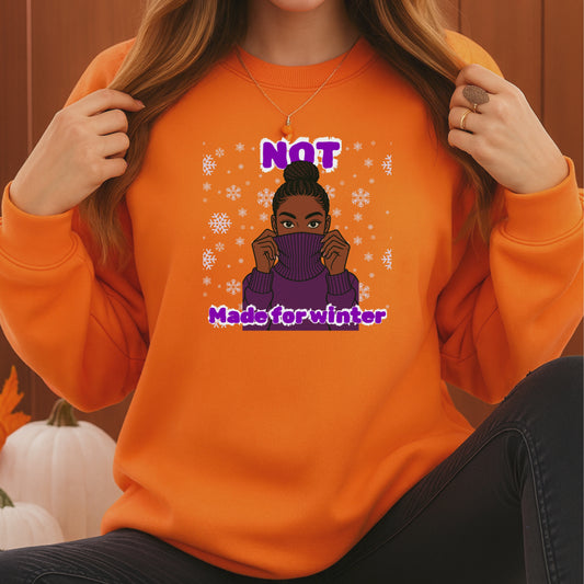 NOT MADE FOR WINTER  Pullover Hoodie