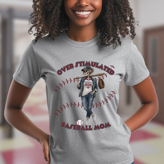 OVERSTIMULATED BASEBALL MOM. T-Shirt