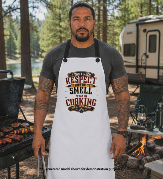 I DON;T NEED RESPECT I NEED YOU TO SMELL WHAT I'M COOKING. T-Shirt