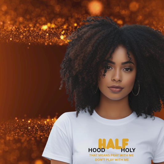 HALF HOOD HALF HOLY. T-Shirt