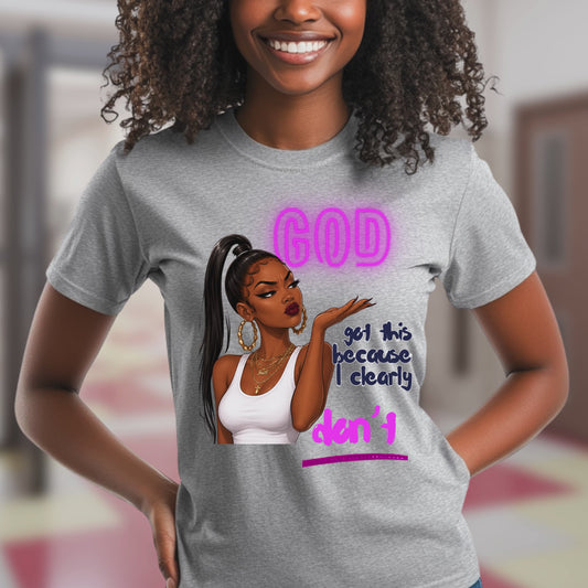 god got this because I clearly don't T-Shirt