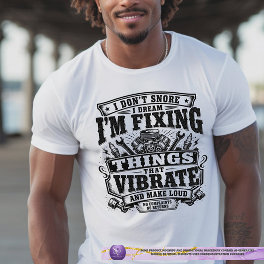 I'M FIXING THINGS THAT VIBRATE. T-Shirt