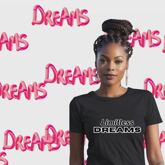 LIMITLESS DREAMS. T-Shirt