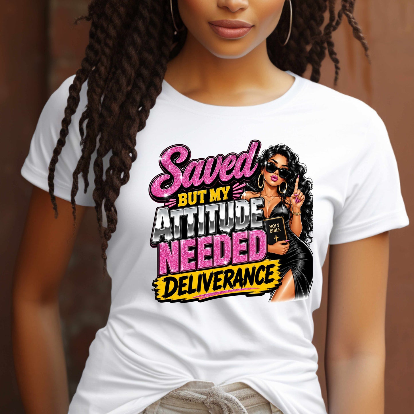 SAVED BUT MY ATTITUDE NEEDE DELIVERANCE. T-Shirt